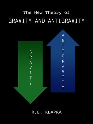 cover image of The New Theory of Gravity and Antigravity